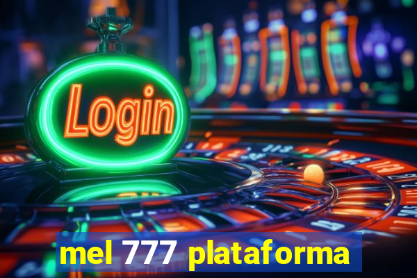 mel 777 plataforma